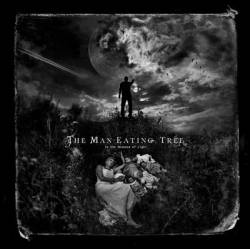 The Man-Eating Tree : In the Absence of Light